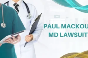 Breaking Down the Paul MacKoul, MD Lawsuit: What You Need to Know